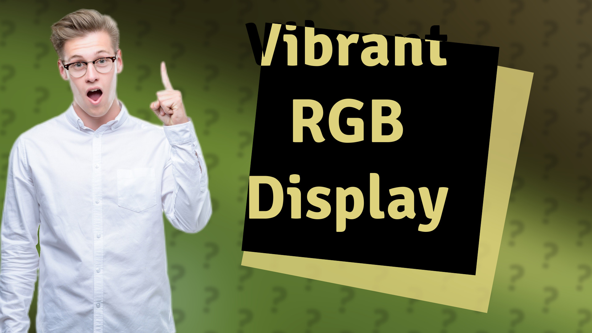 Vibrant RGB Display