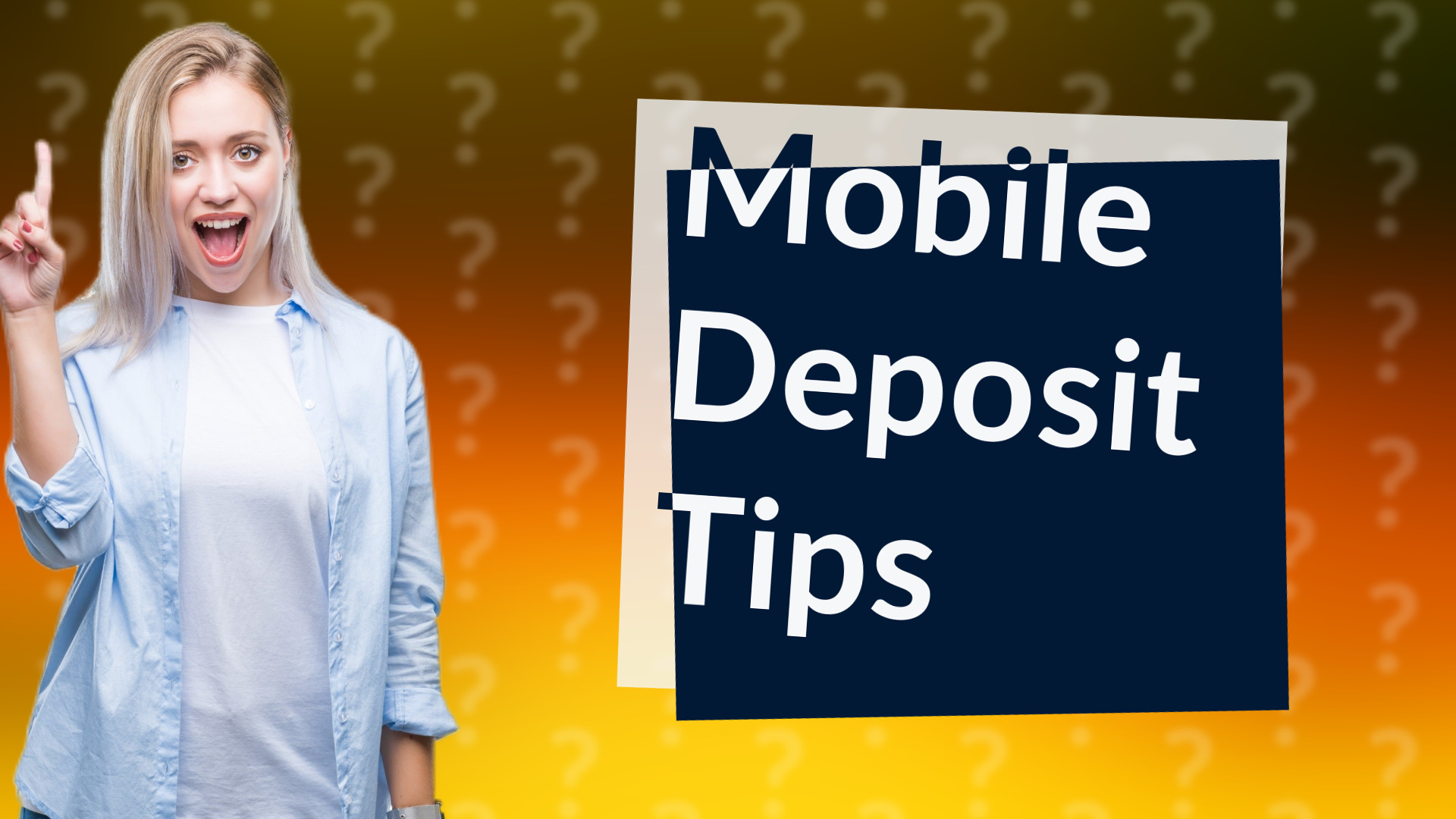Mobile Deposit Tips