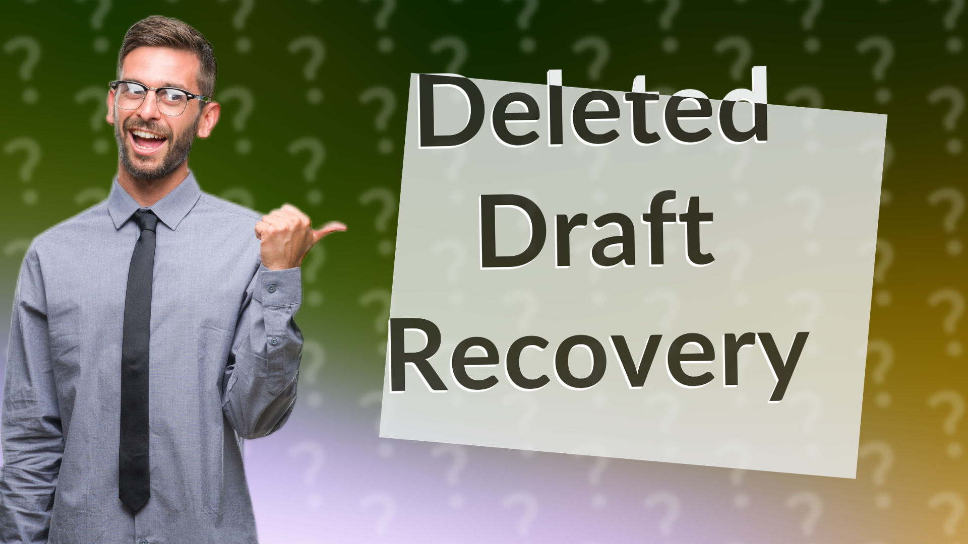 Deleted Draft Recovery