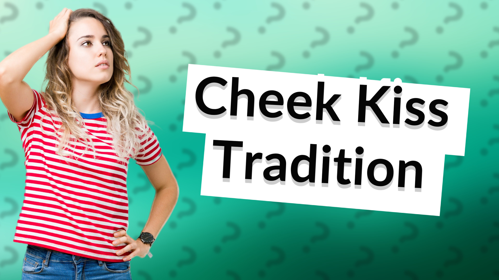Cheek Kiss Tradition