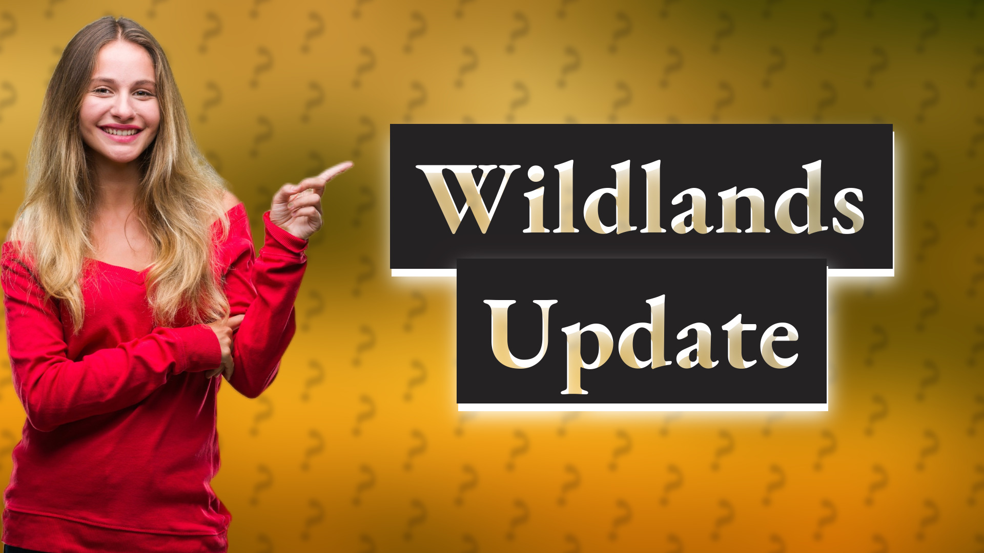 Wildlands Update