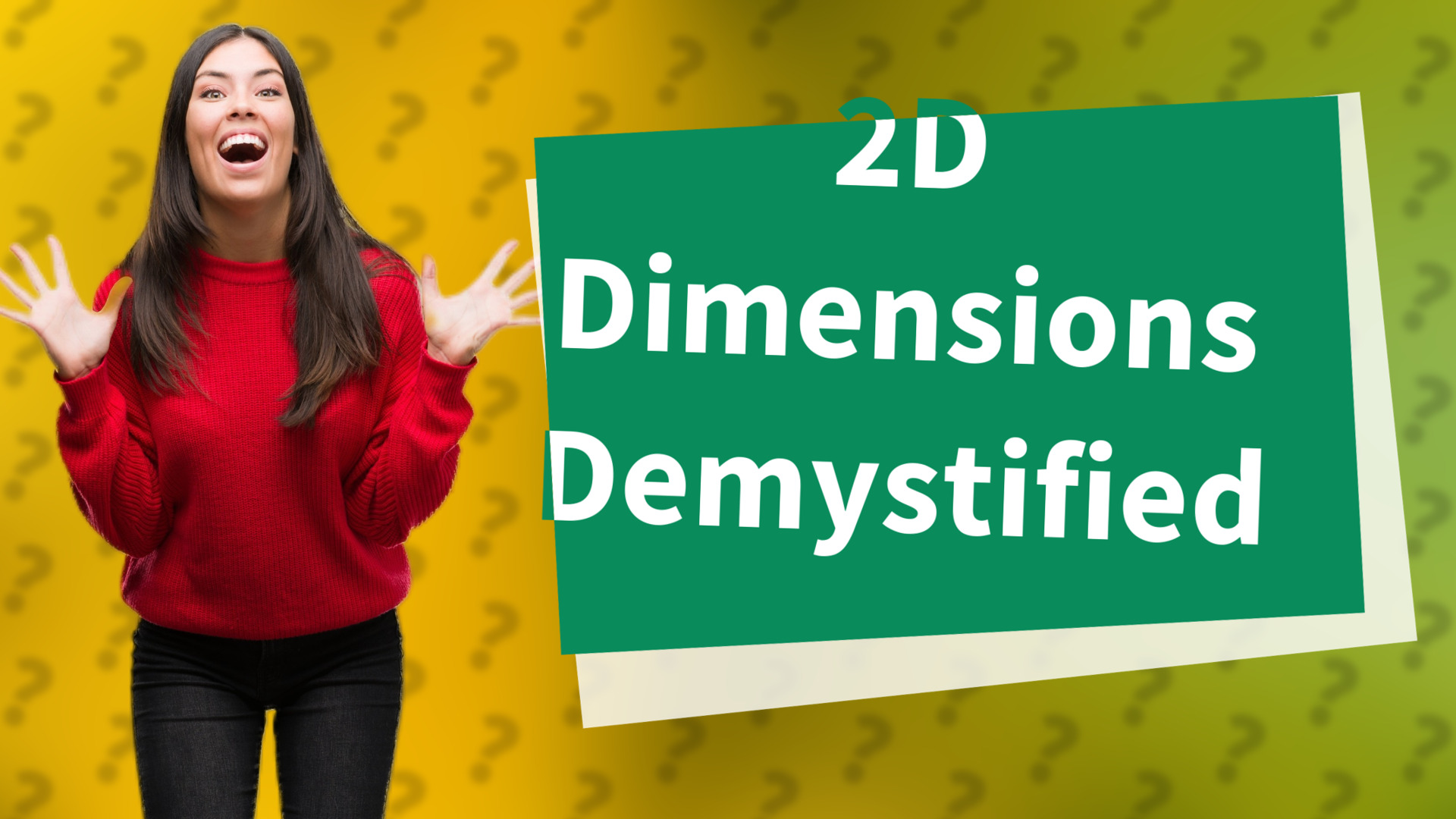 2D Dimensions Demystified