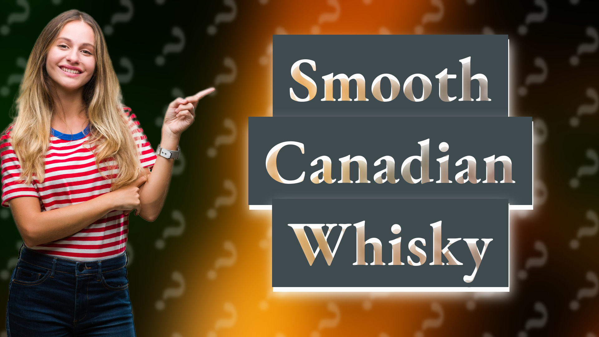 Smooth Canadian Whisky