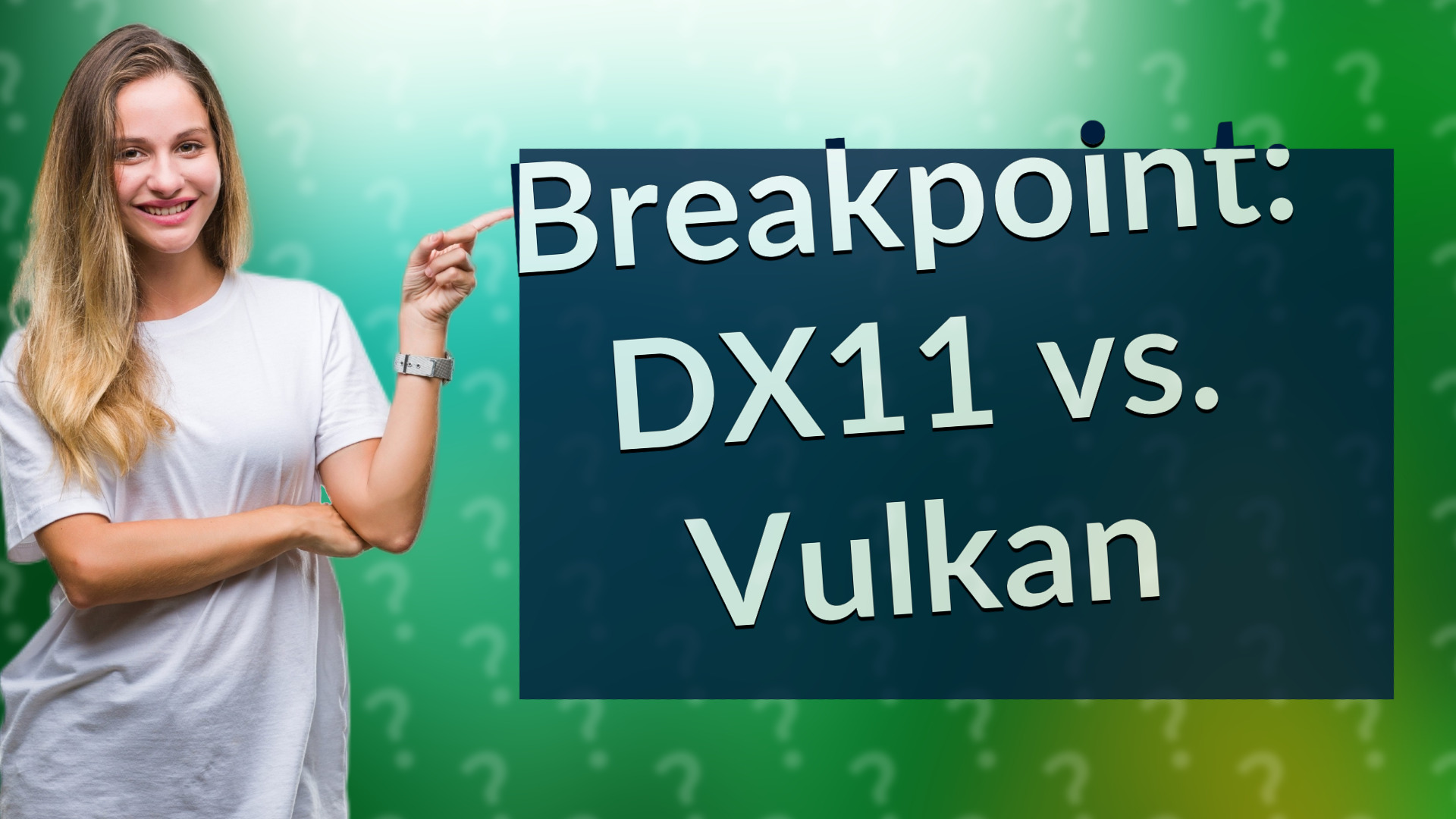 Breakpoint: DX11 vs. Vulkan