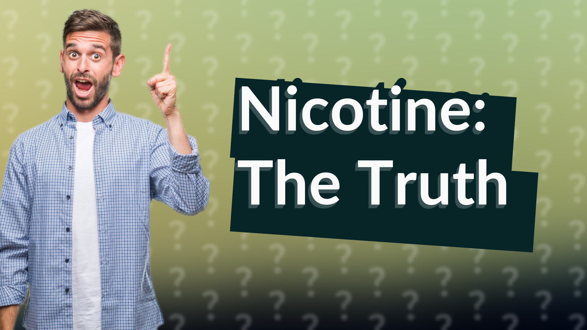 Nicotine: The Truth