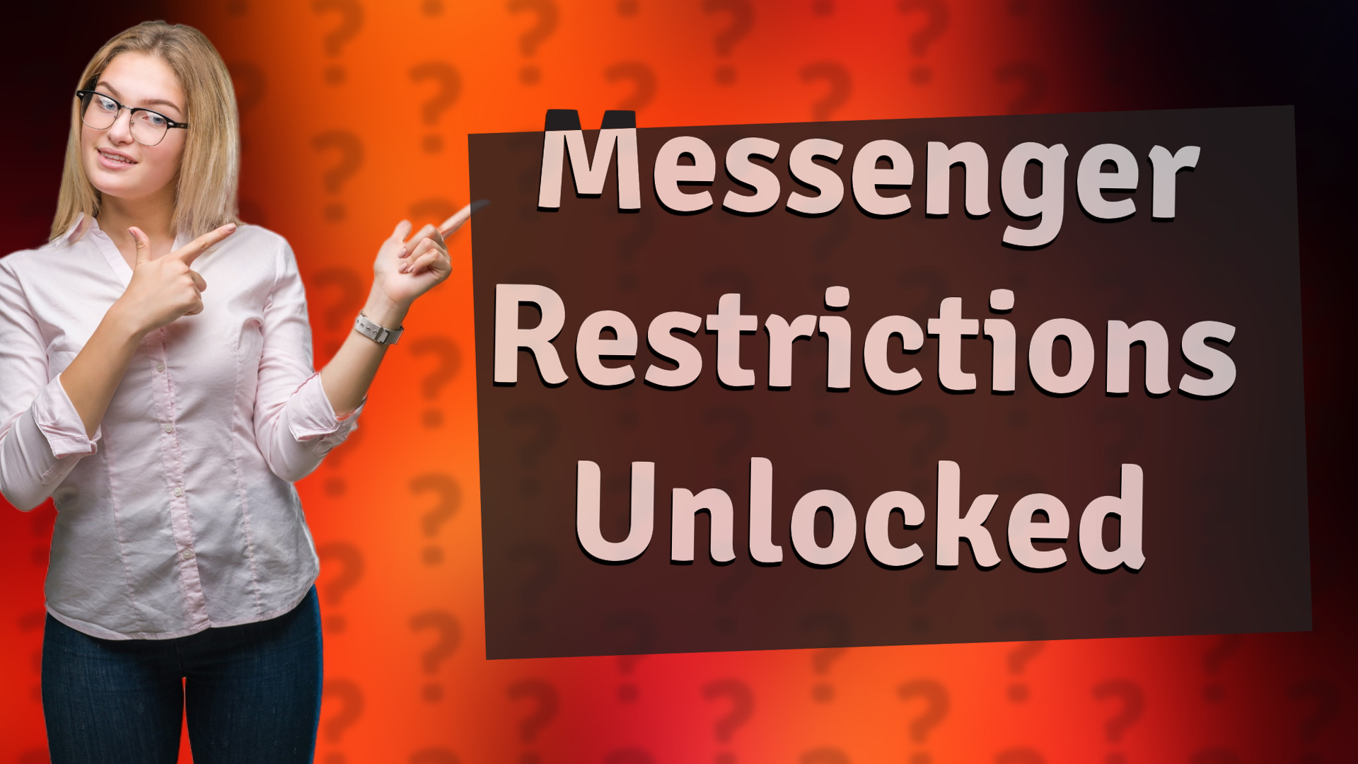 Messenger Restrictions Unlocked