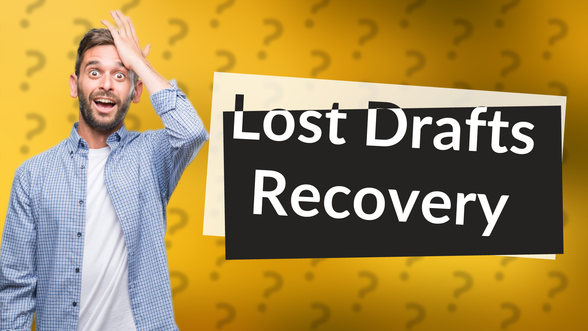 Lost Drafts Recovery