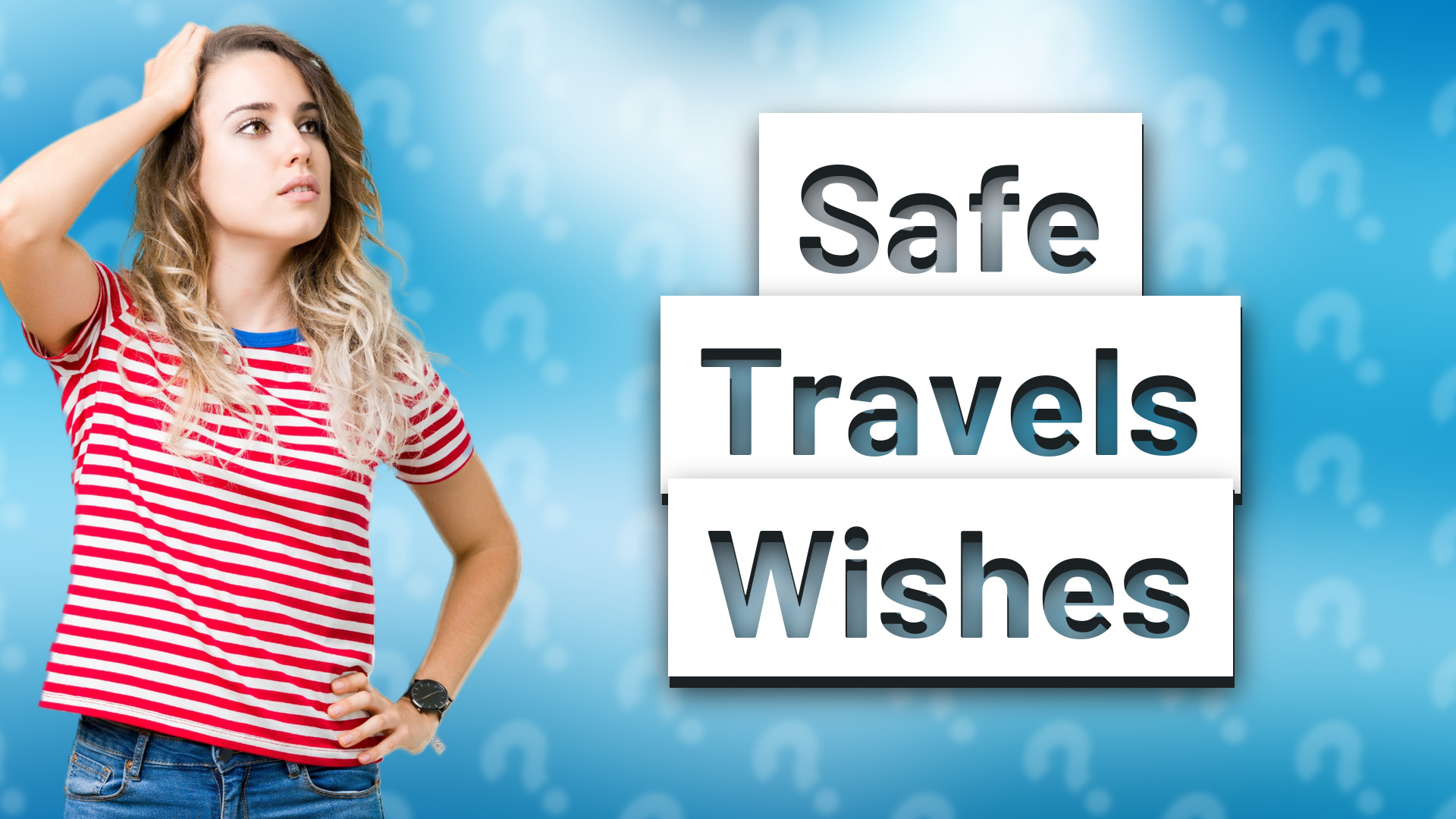 Safe Travels Wishes