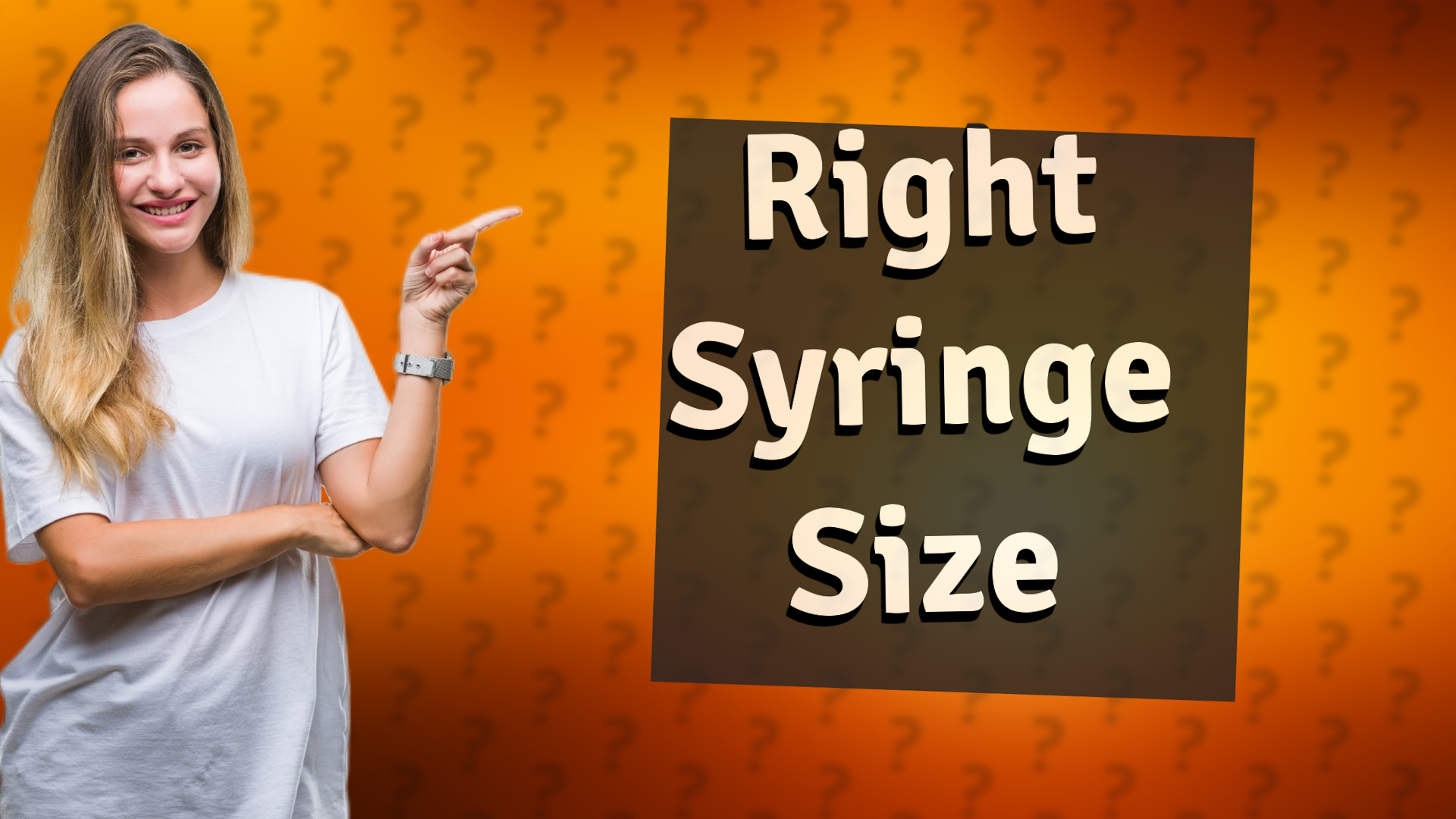 Right Syringe Size