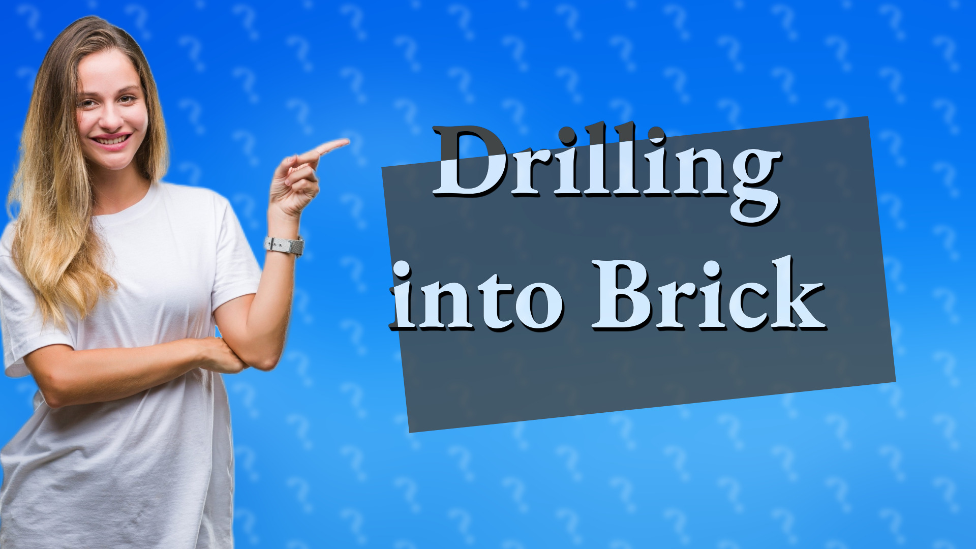 Drilling into Brick
