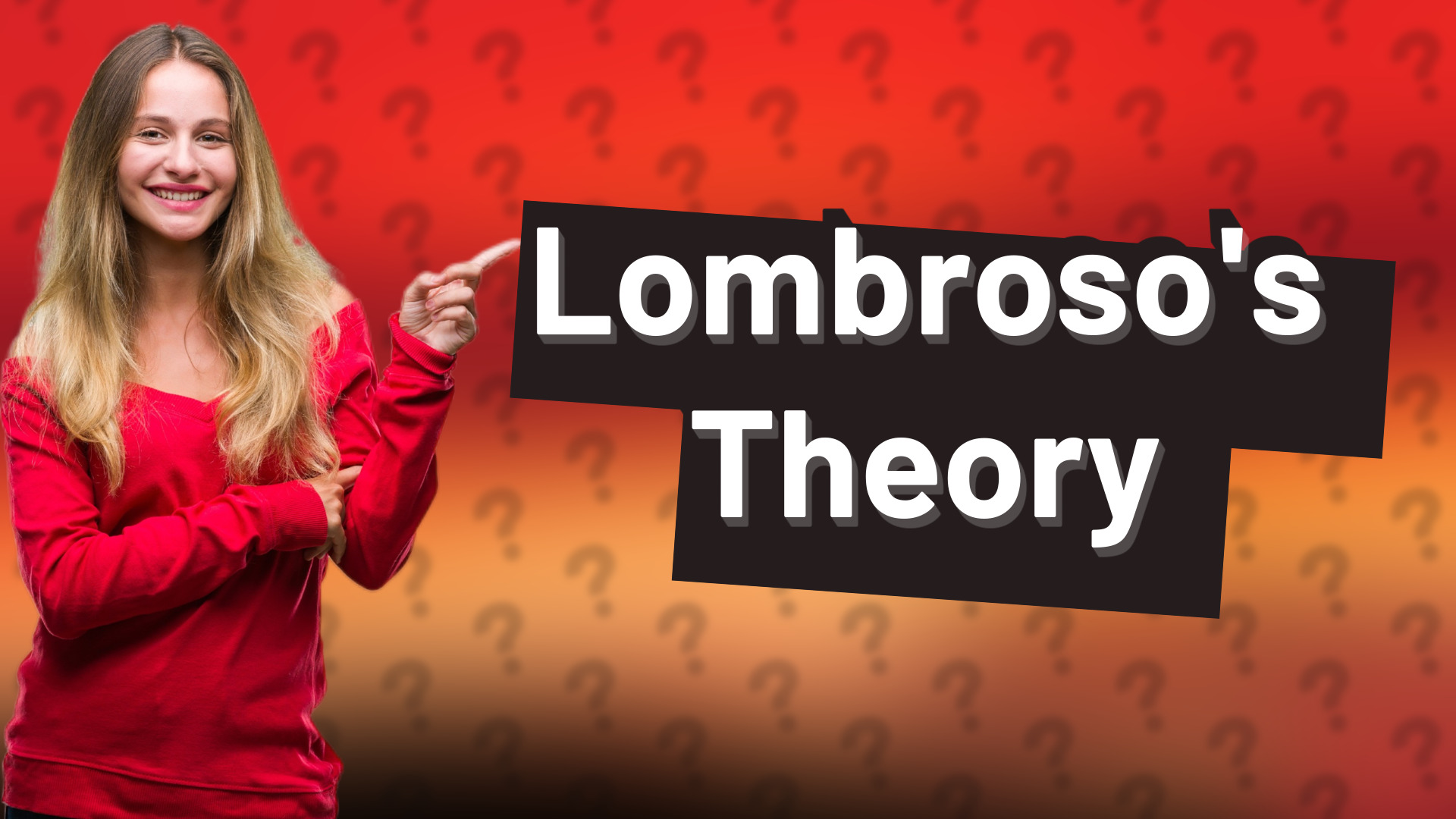 Lombroso's Theory