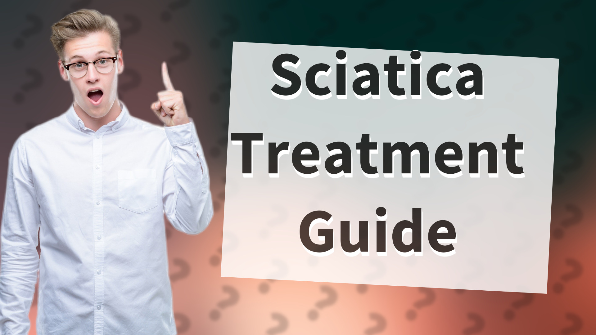 Sciatica Treatment Guide