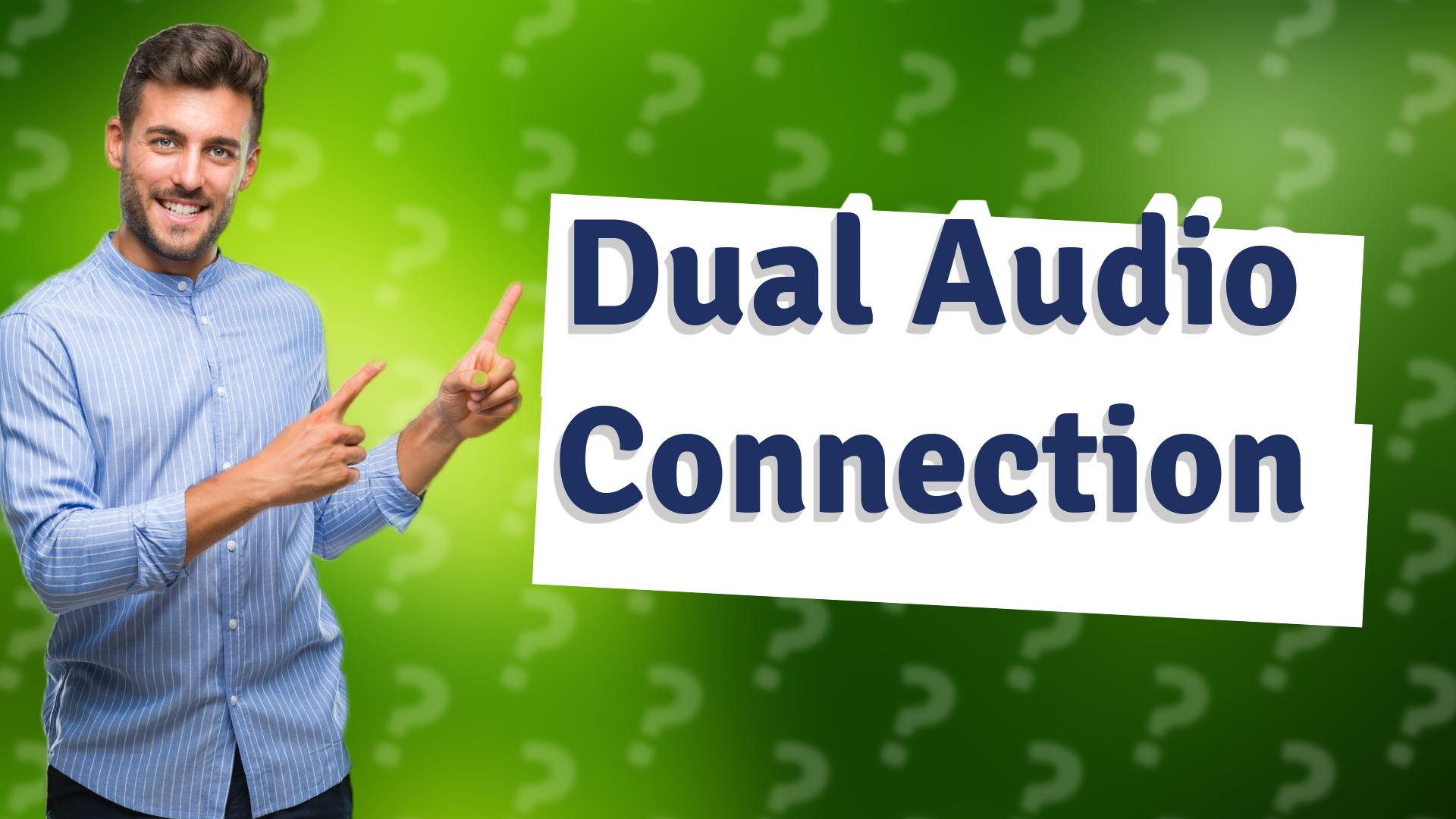 Dual Audio Connection