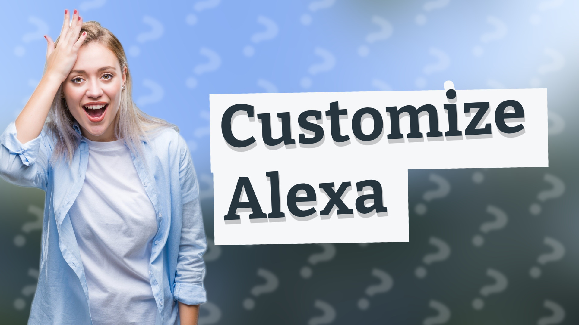 Customize Alexa