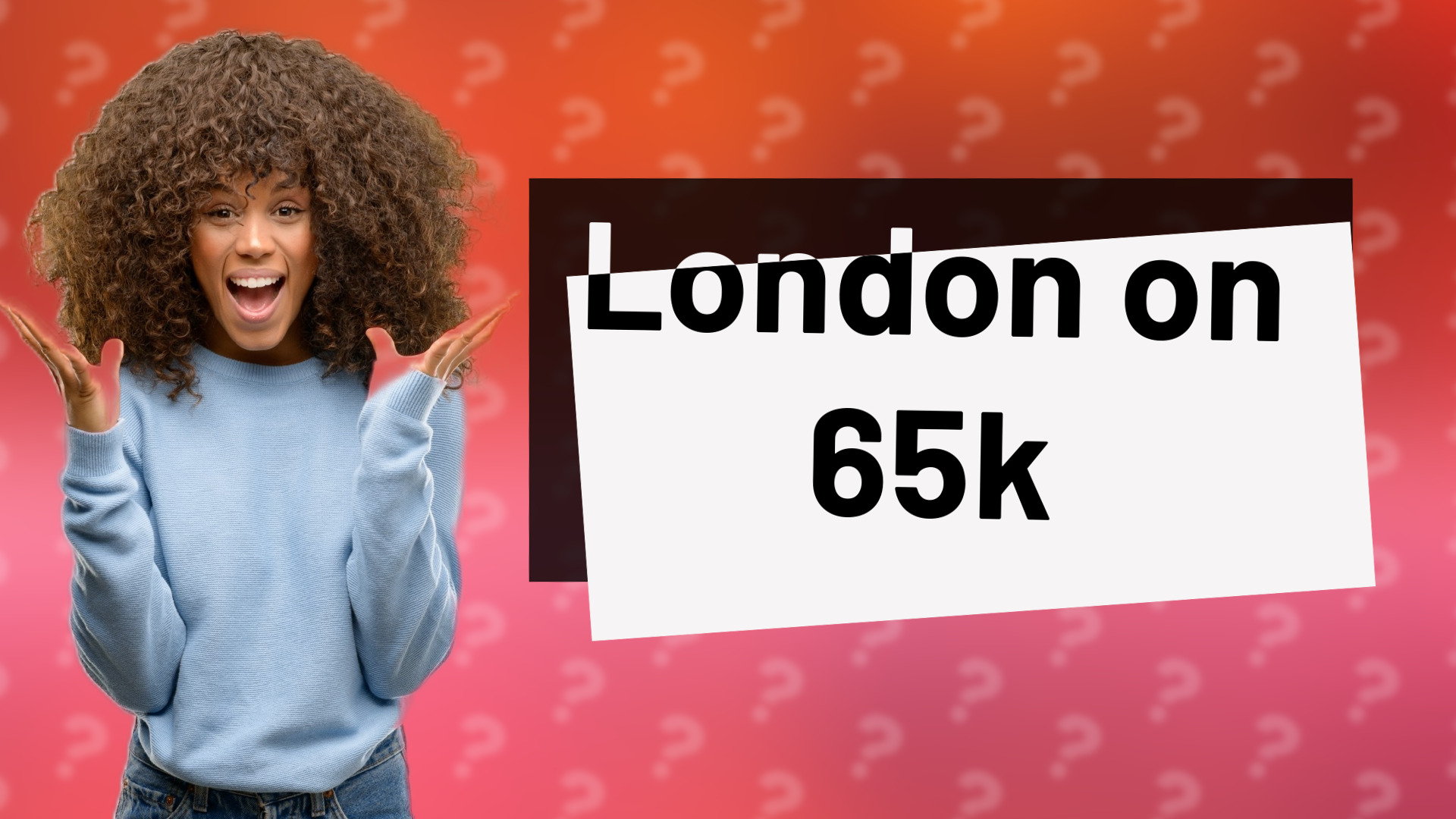 London on 65k