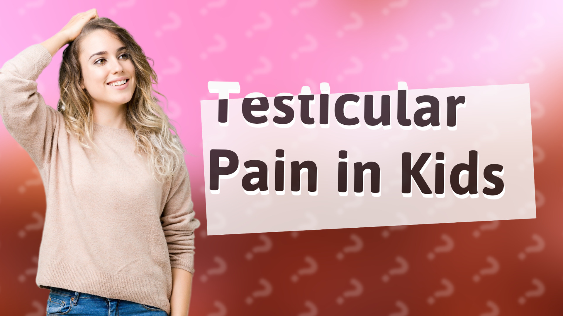 Testicular Pain in Kids