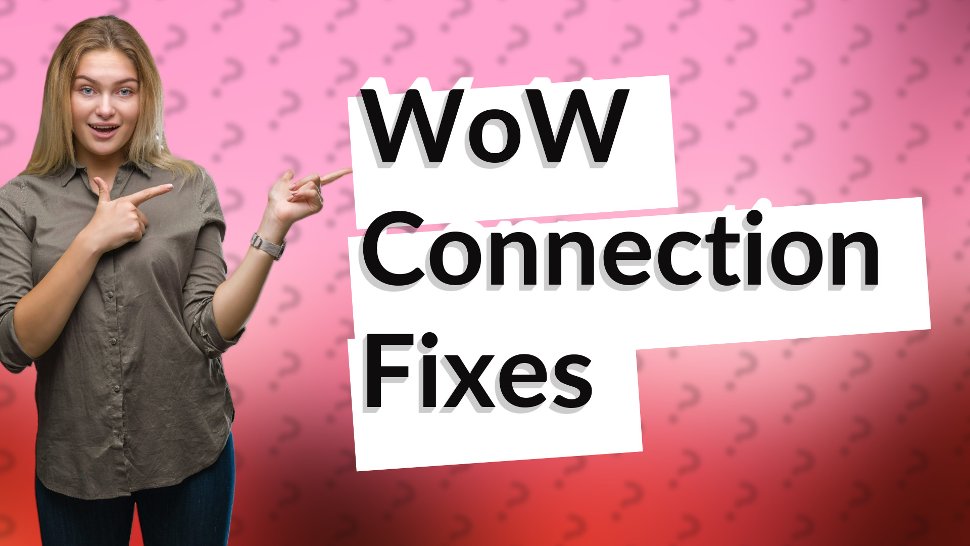 WoW Connection Fixes