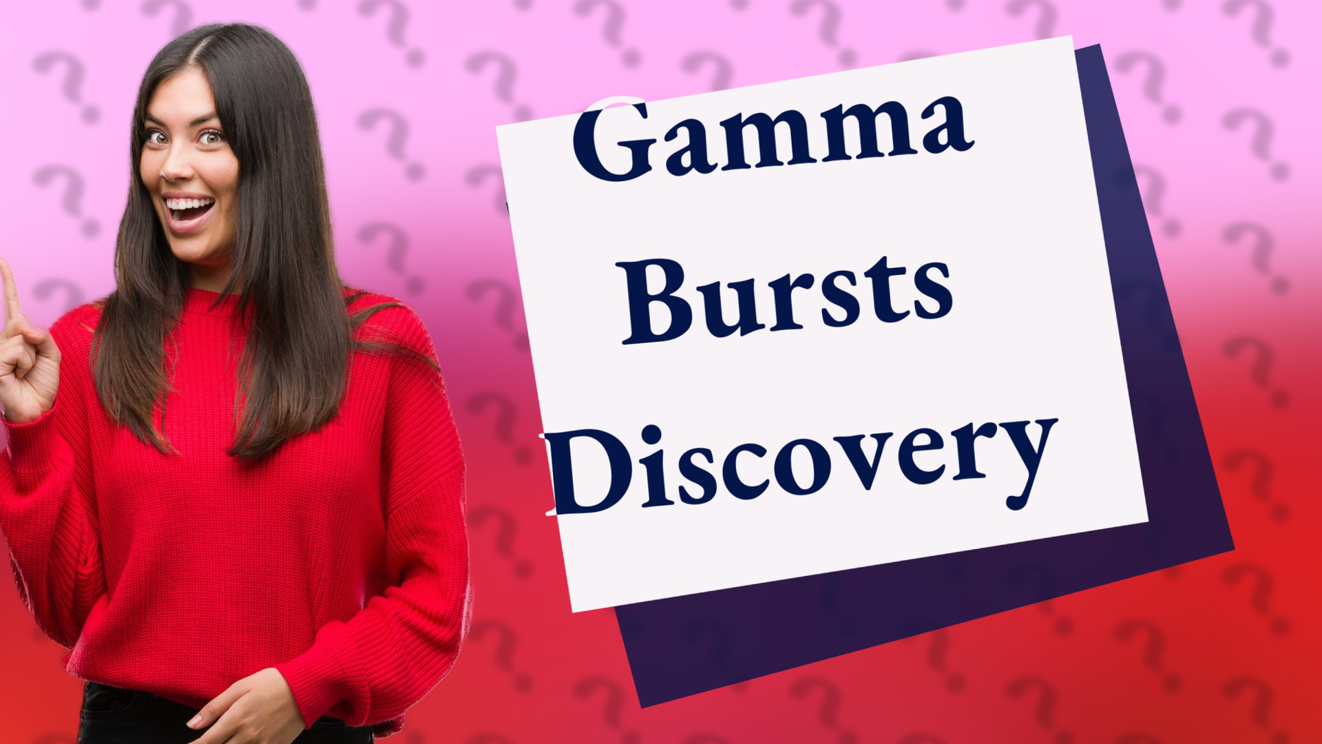 Gamma Bursts Discovery