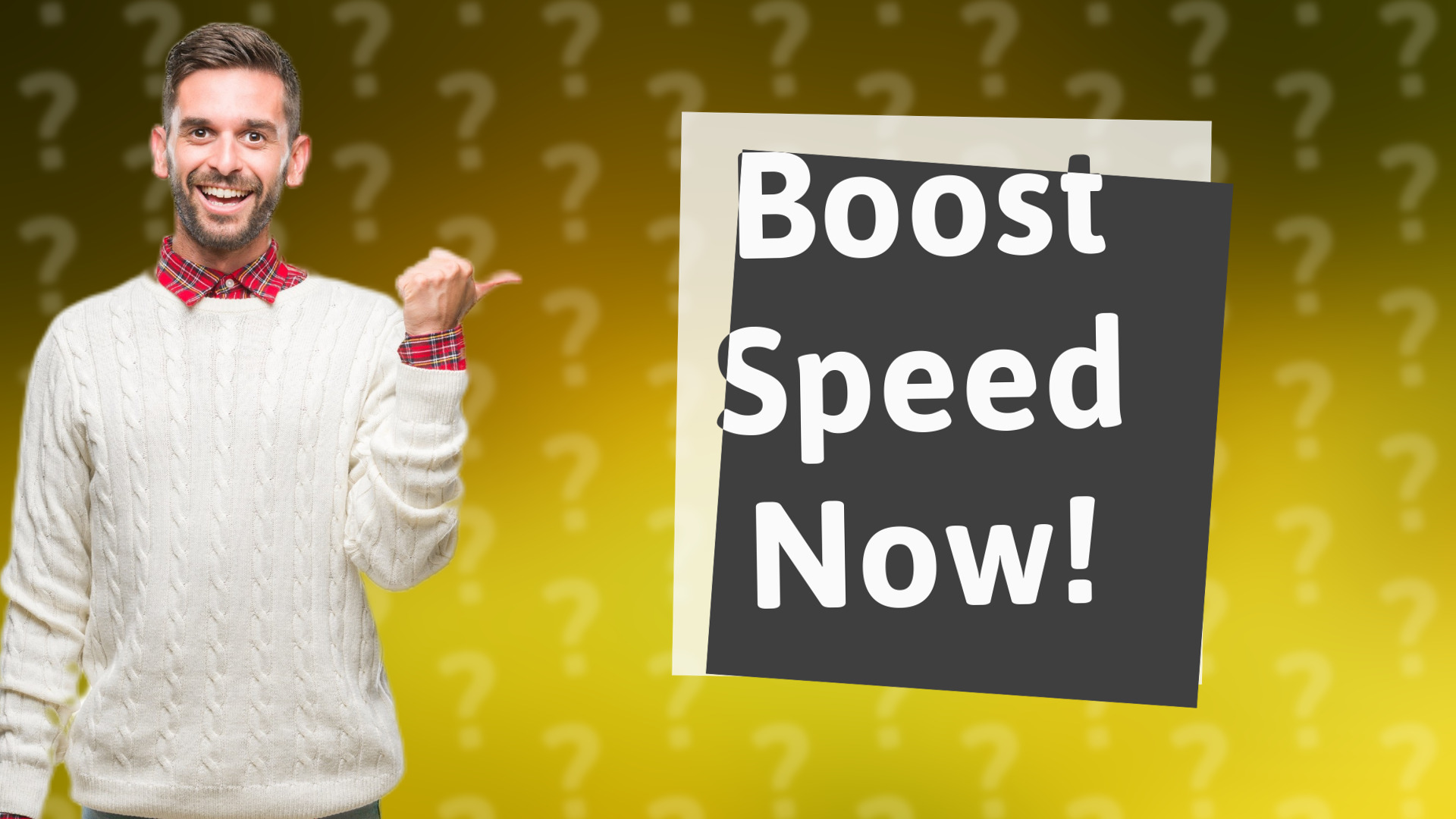 Boost Speed Now!