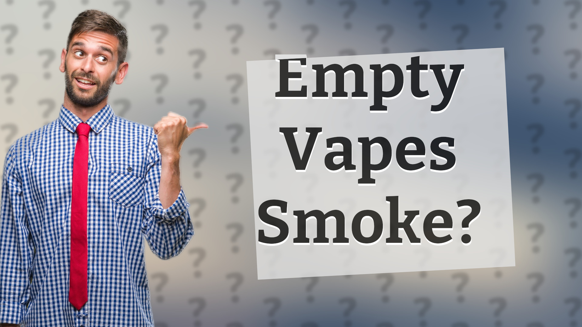 Empty Vapes Smoke?