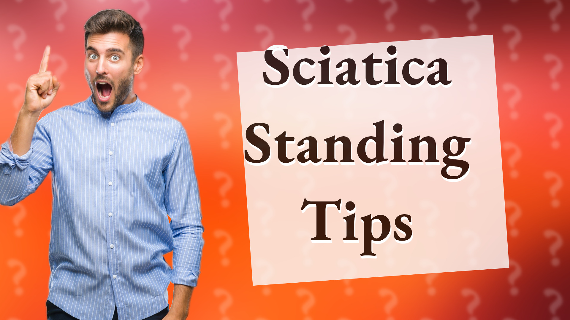 Sciatica Standing Tips