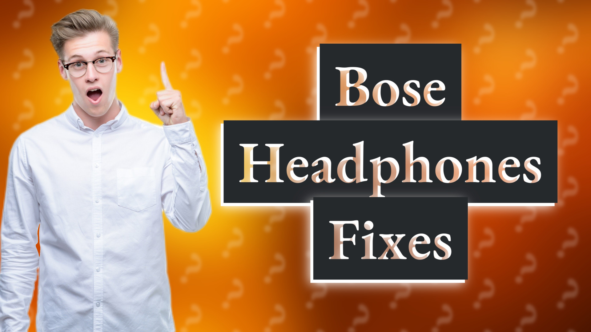Bose Headphones Fixes