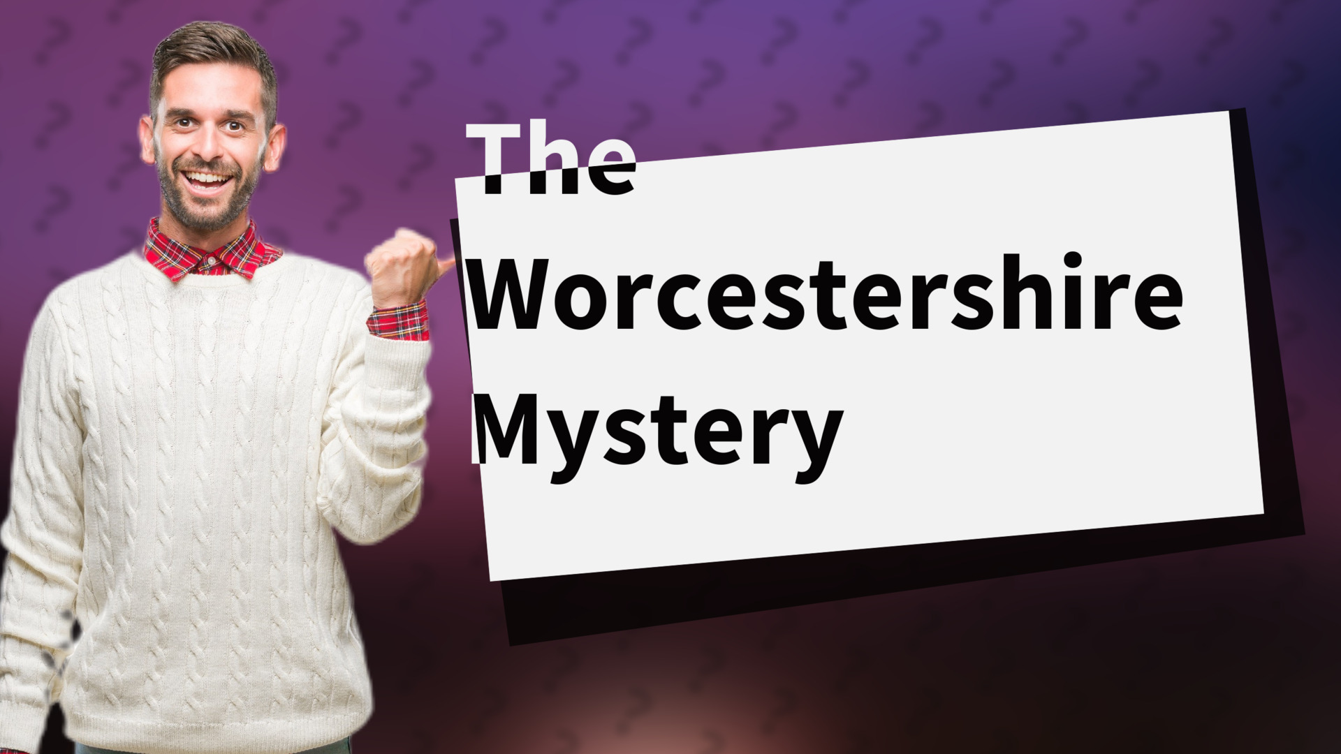 The Worcestershire Mystery