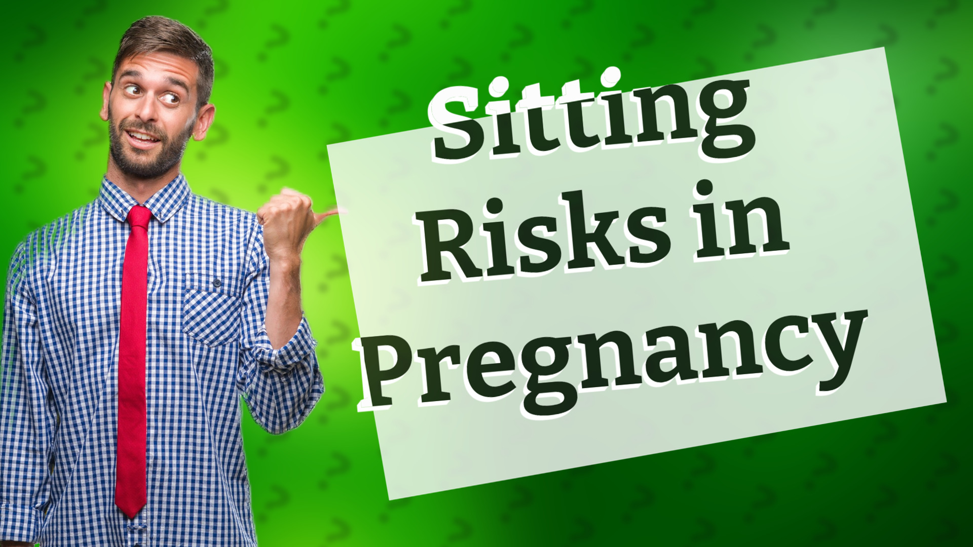Sitting Risks in Pregnancy