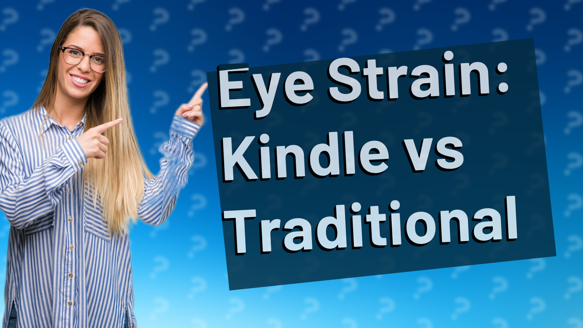 Eye Strain: Kindle vs Traditional