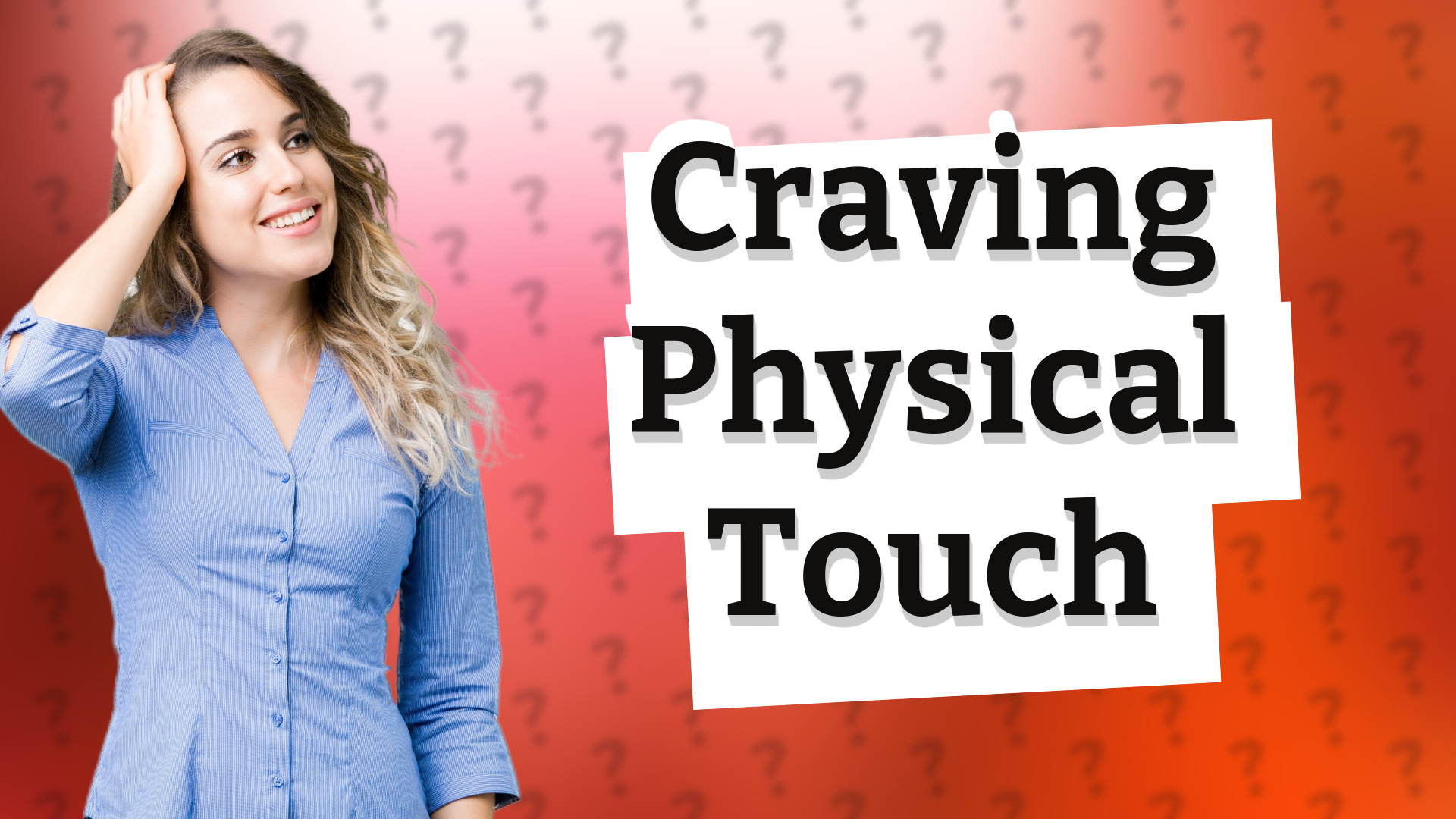 Craving Physical Touch