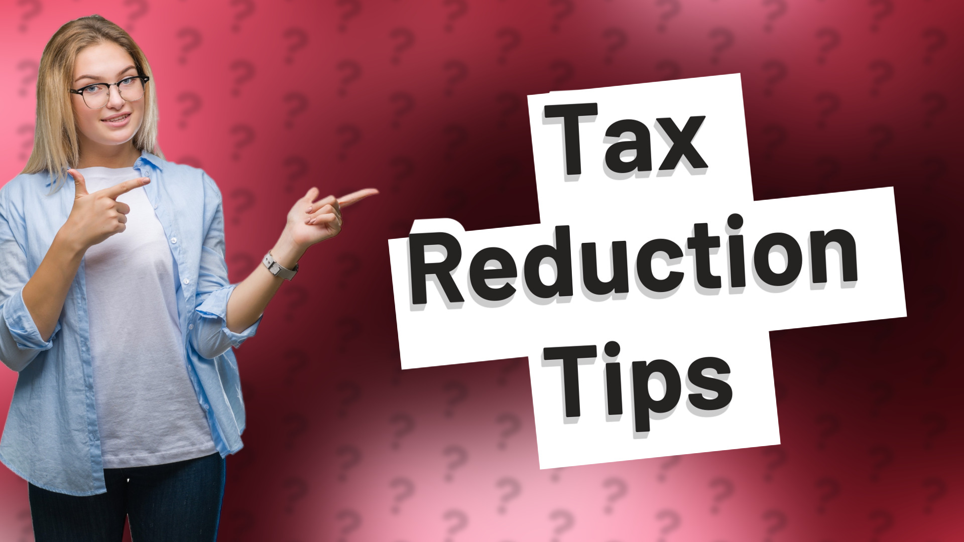 Tax Reduction Tips