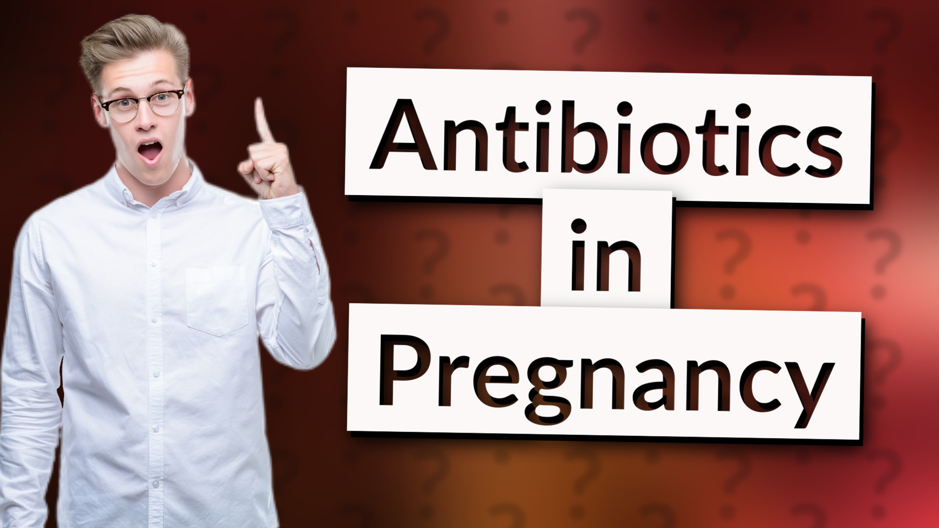 Antibiotics in Pregnancy