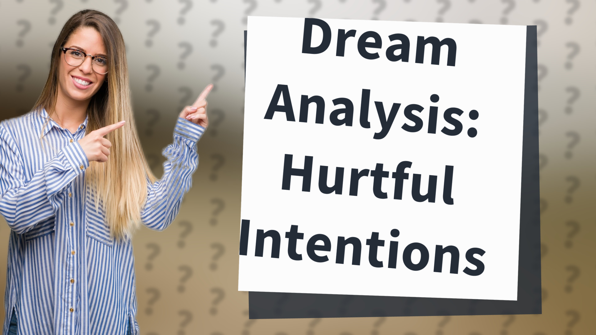 Dream Analysis: Hurtful Intentions