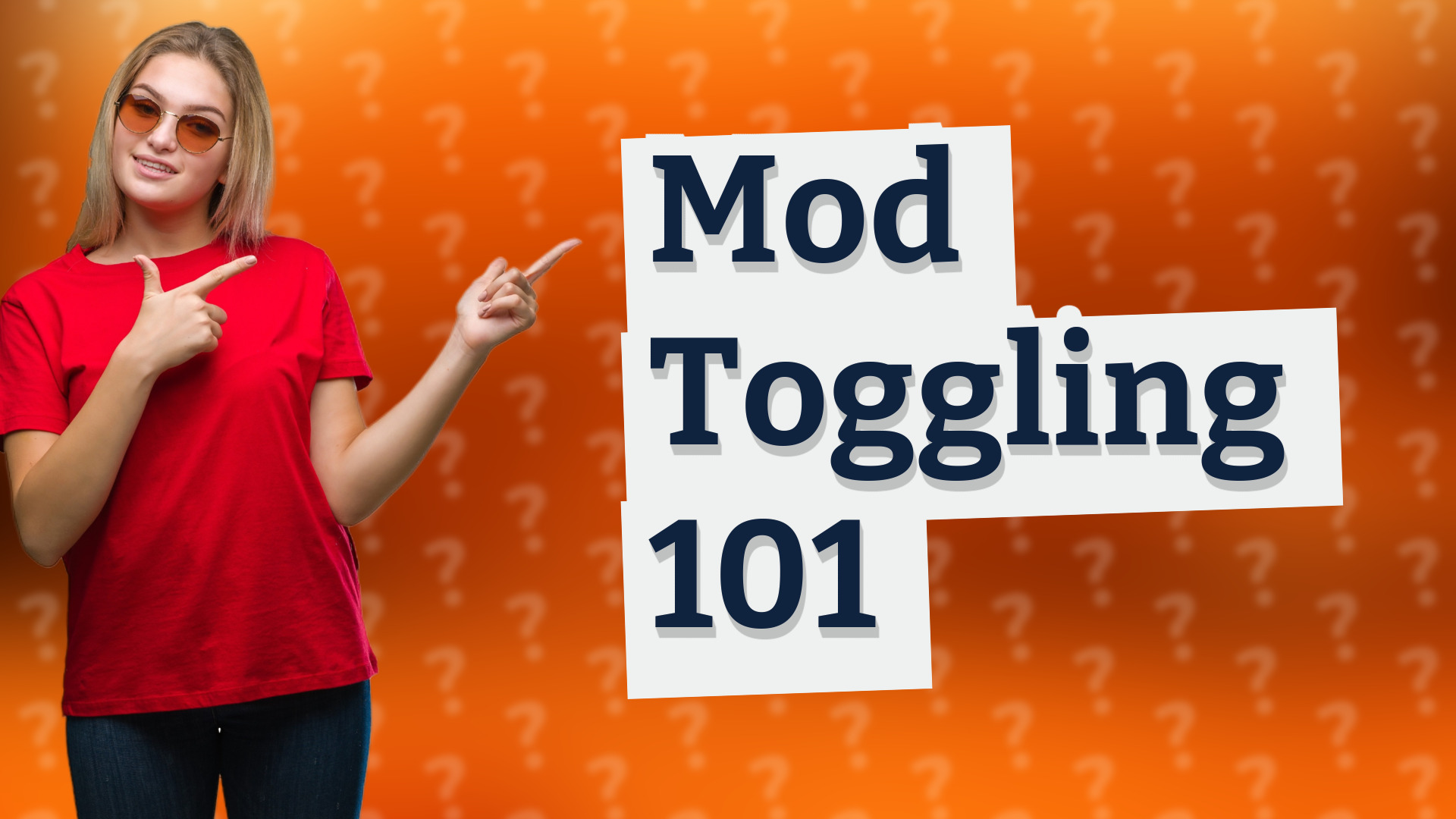 Mod Toggling 101