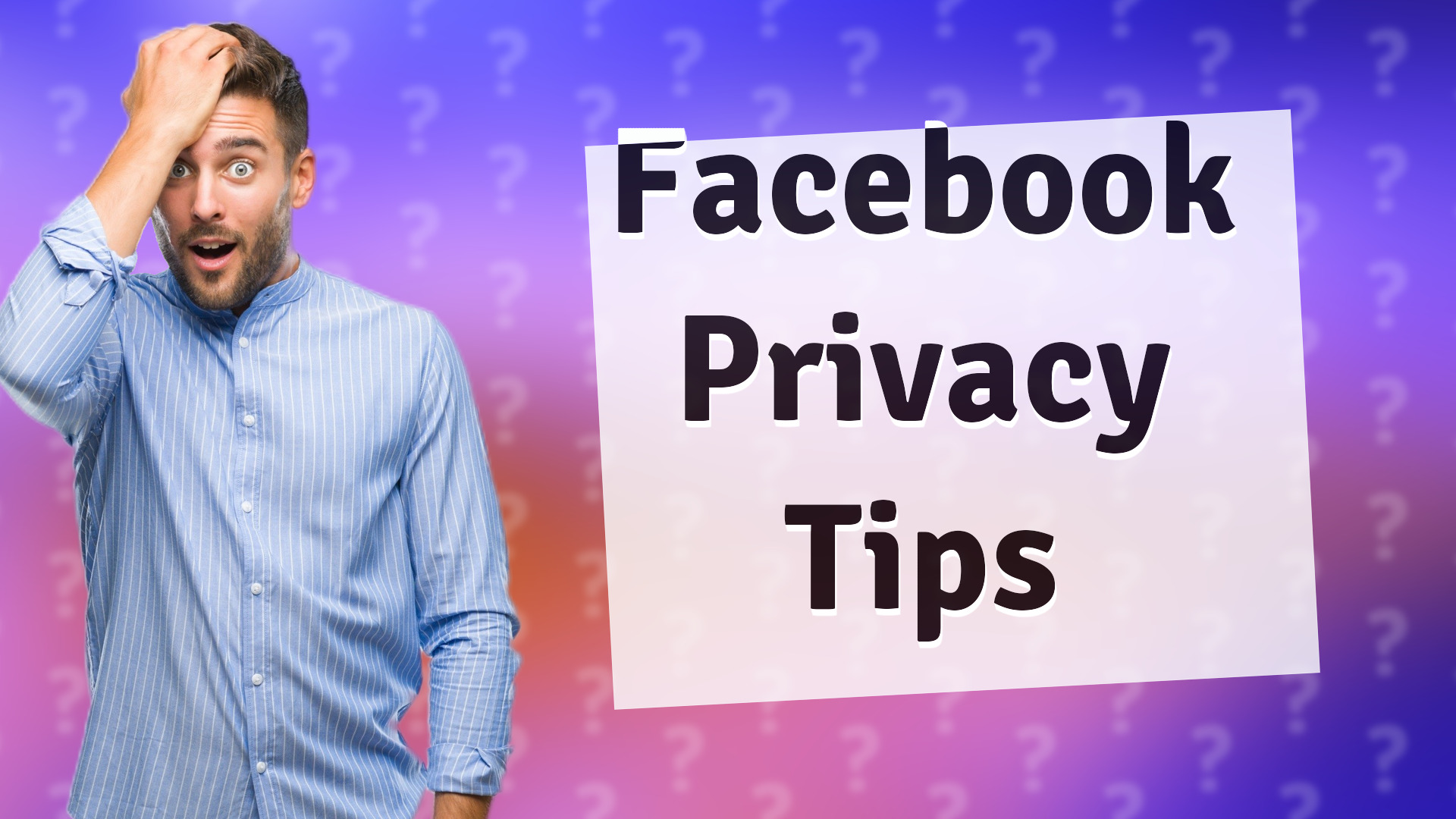 Facebook Privacy Tips