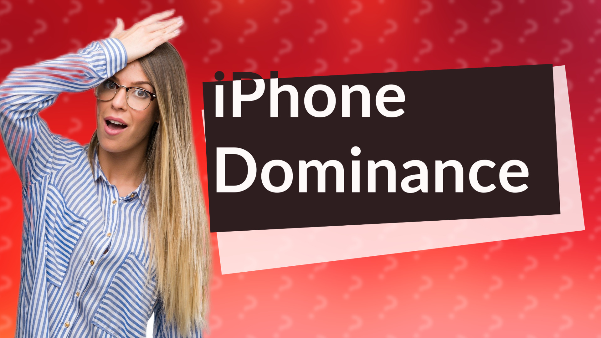 iPhone Dominance