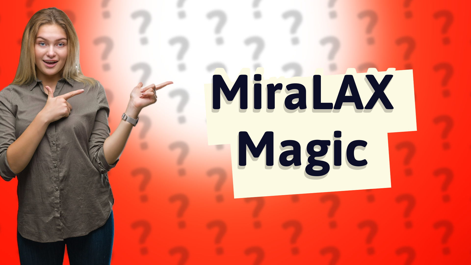 MiraLAX Magic
