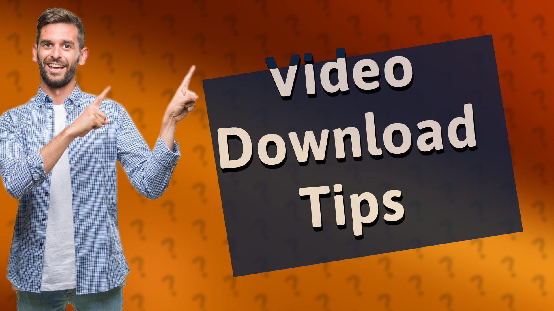 Video Download Tips