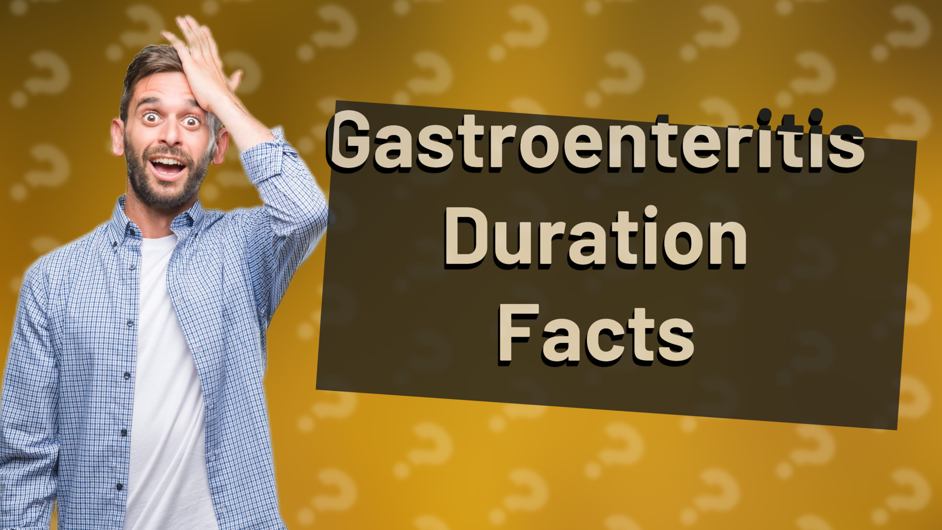 Gastroenteritis Duration Facts