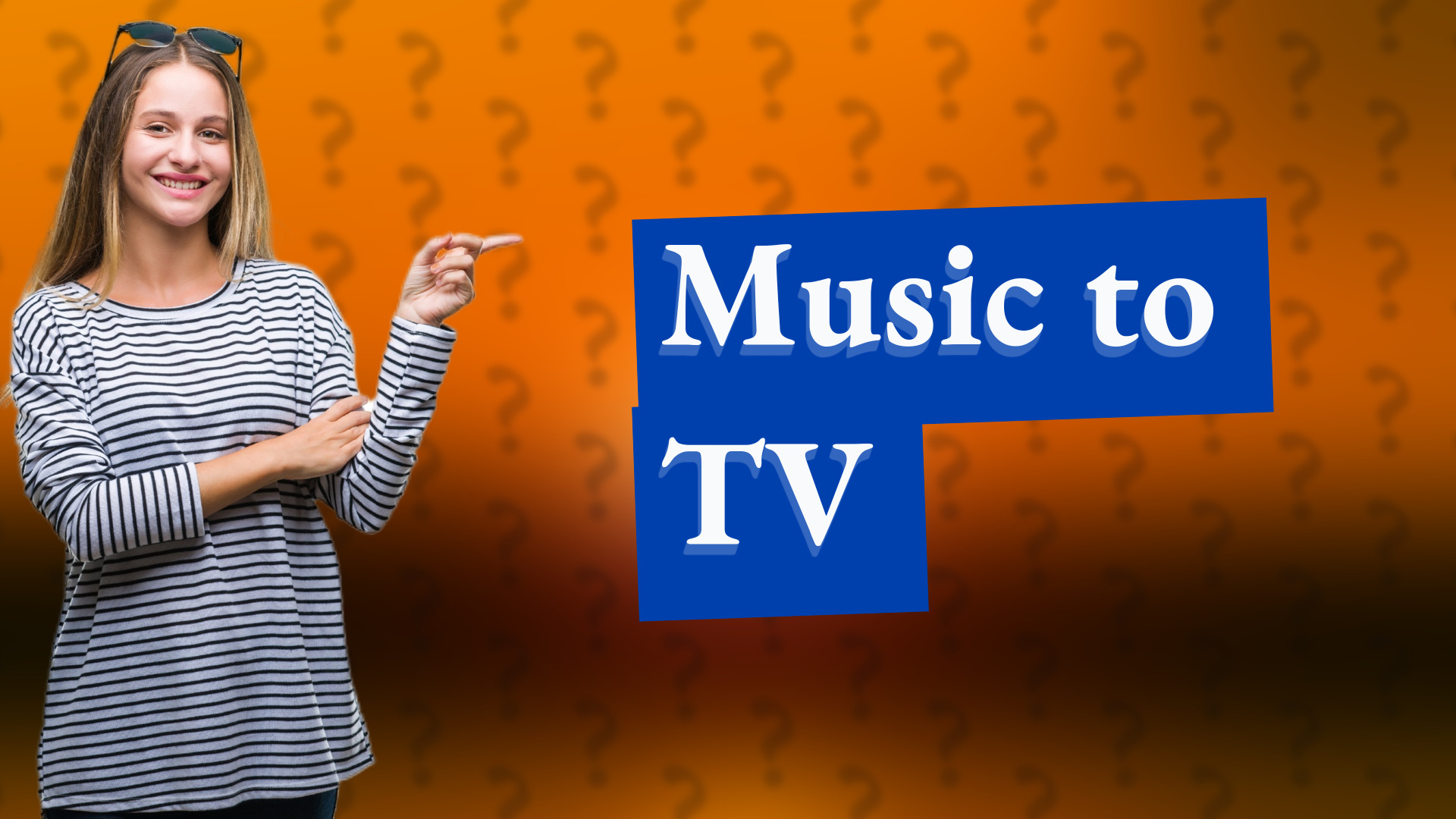 Music to TV