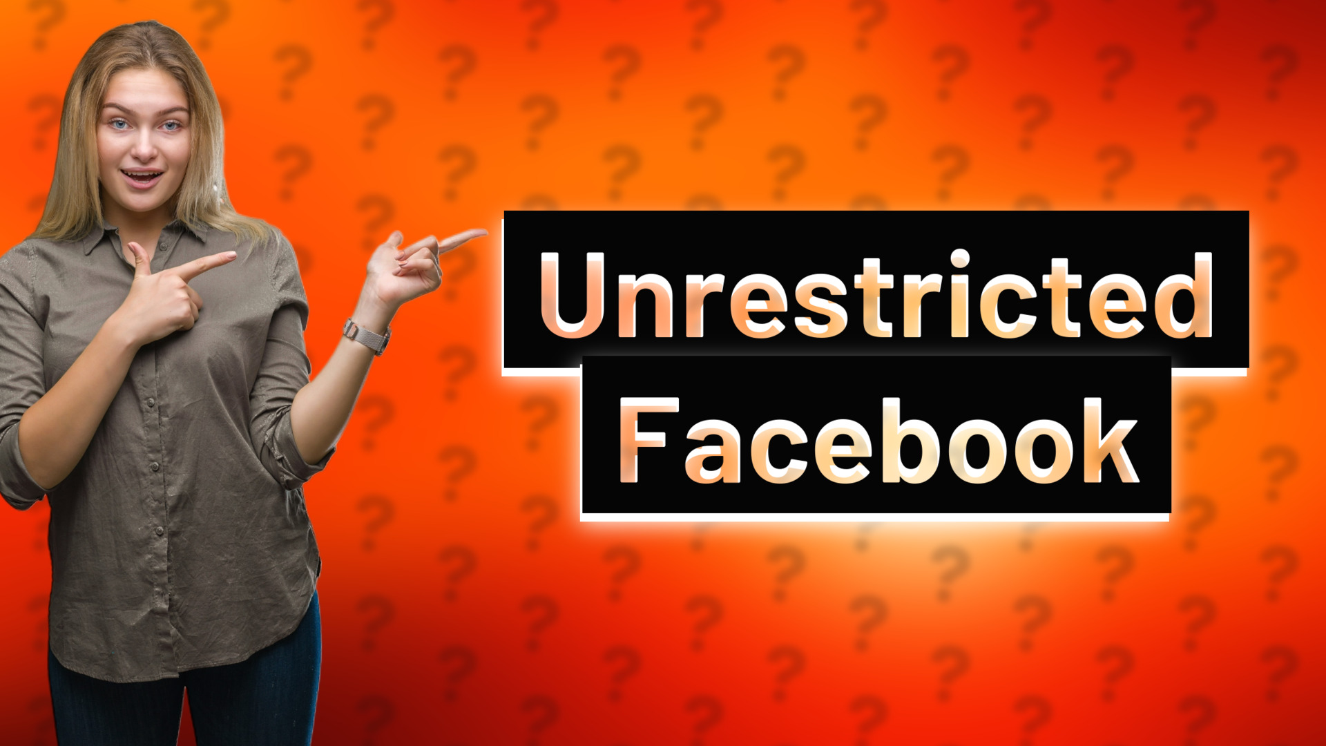 Unrestricted Facebook