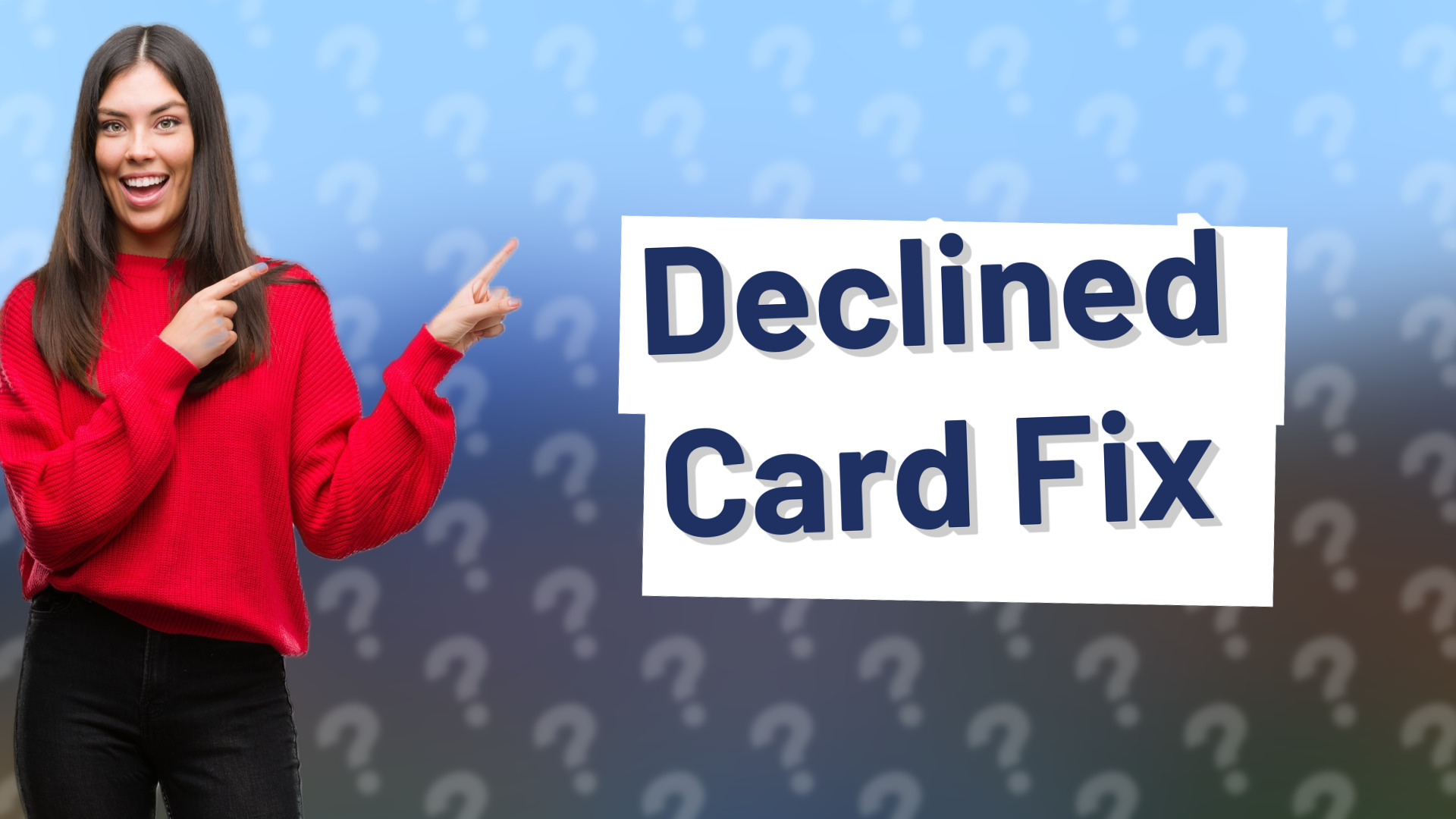 Declined Card Fix