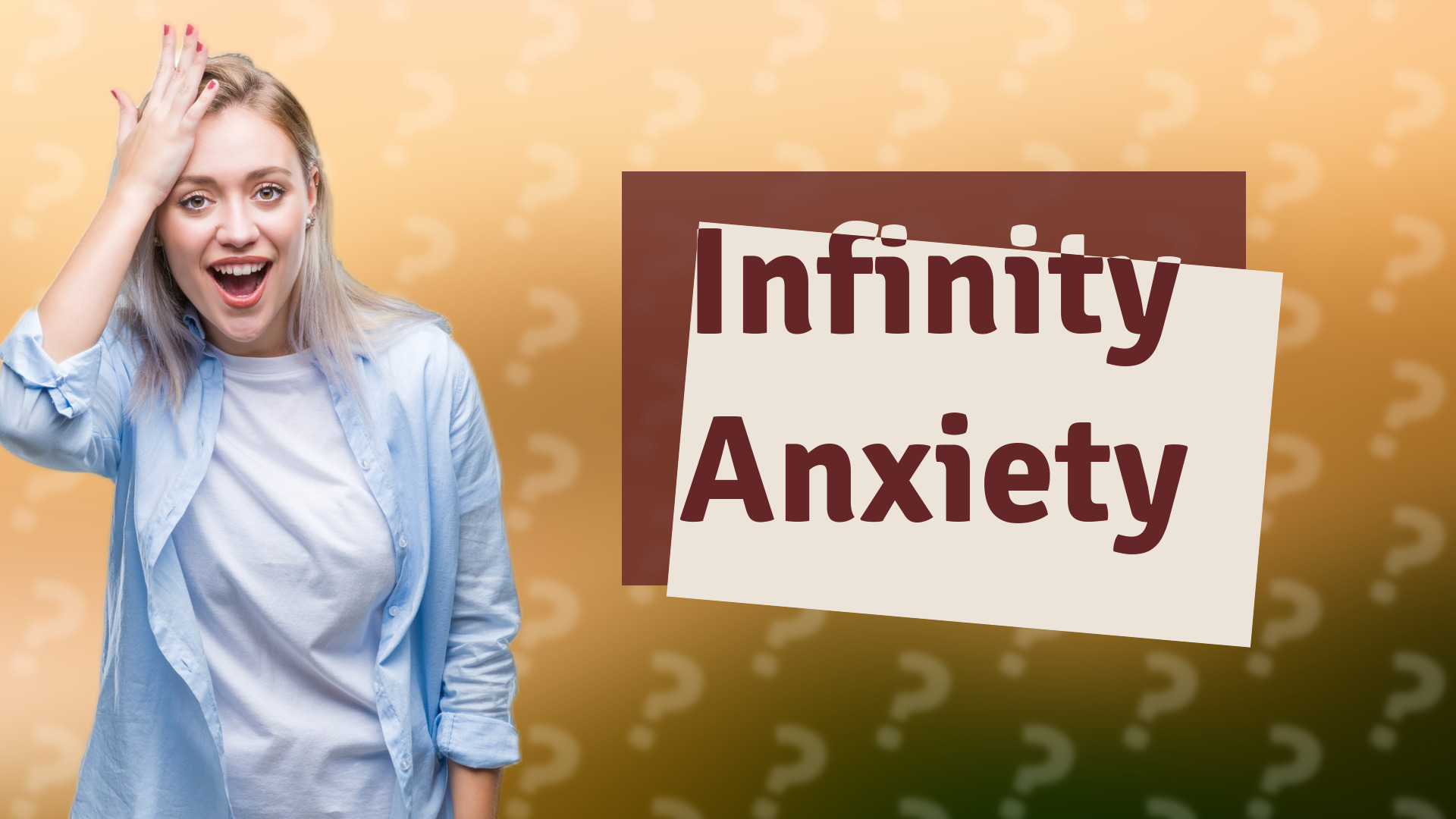 Infinity Anxiety
