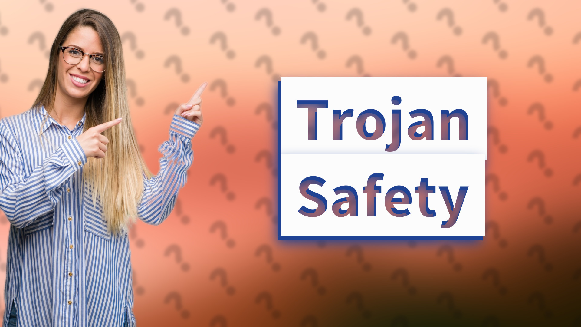 Trojan Safety