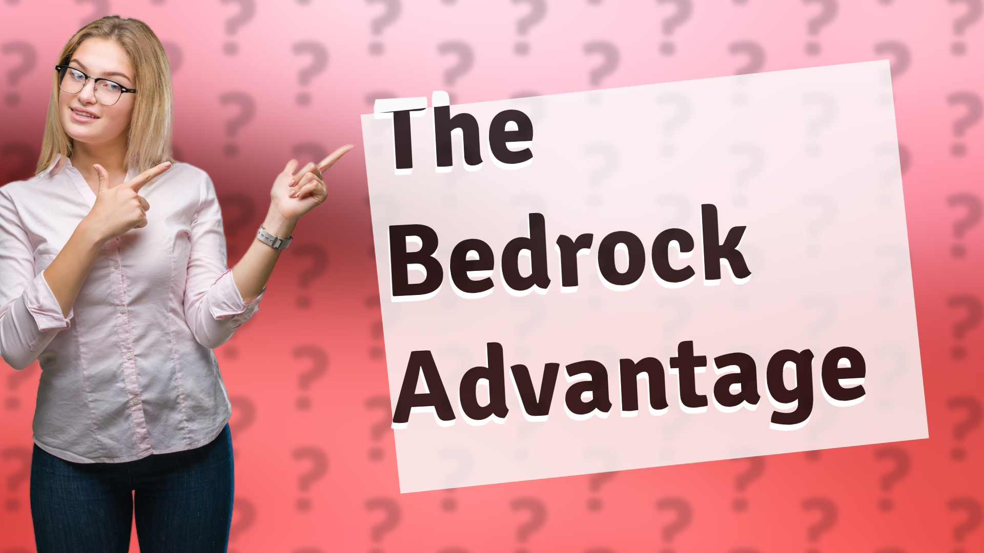 The Bedrock Advantage