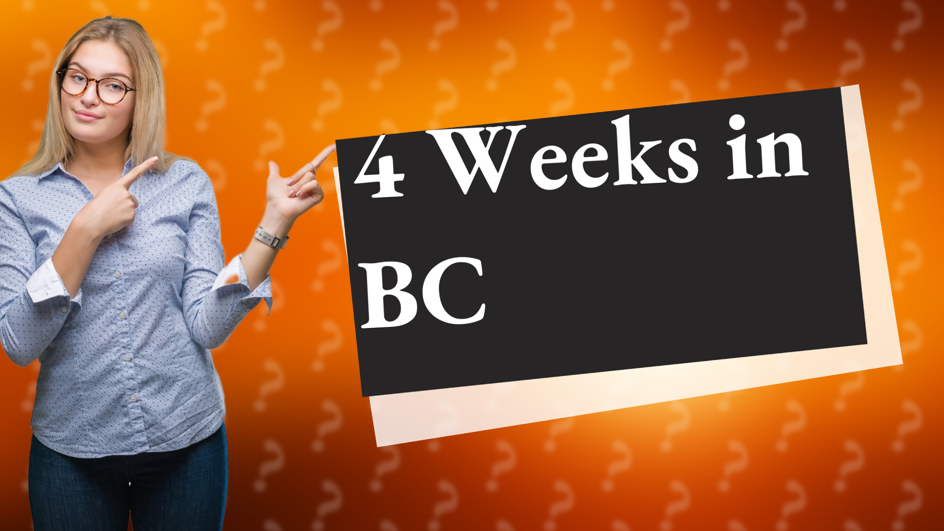 4 Weeks in BC