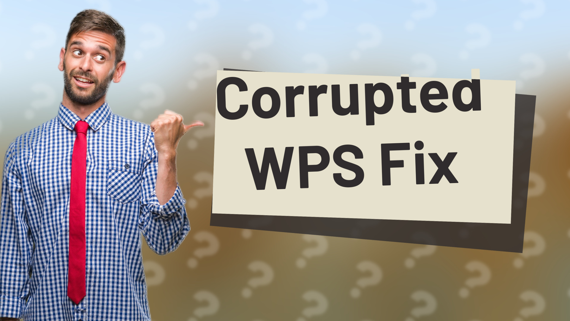 Corrupted WPS Fix