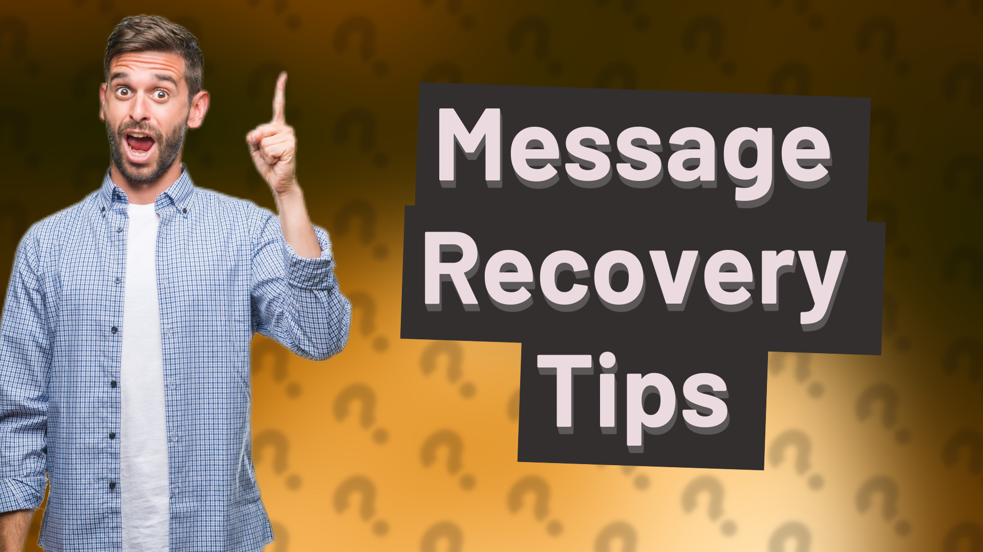 Message Recovery Tips