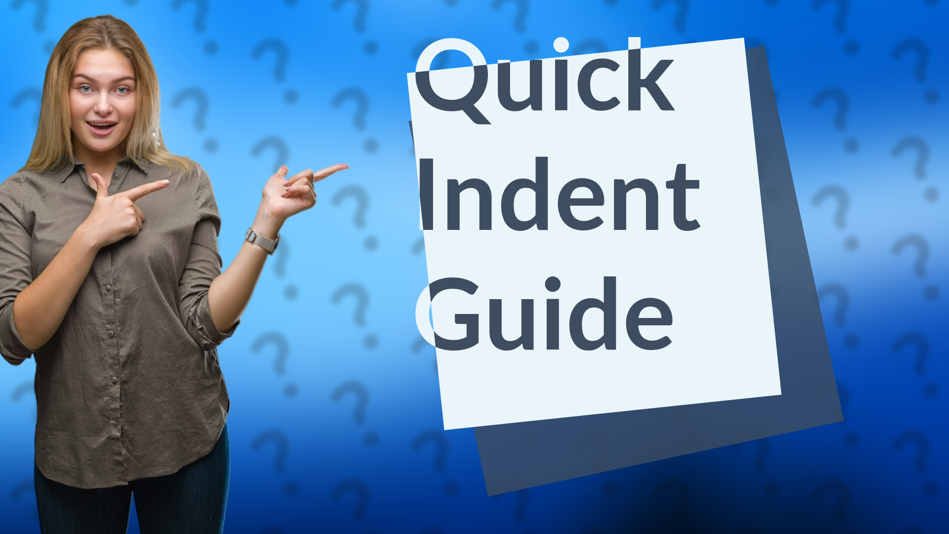 Quick Indent Guide