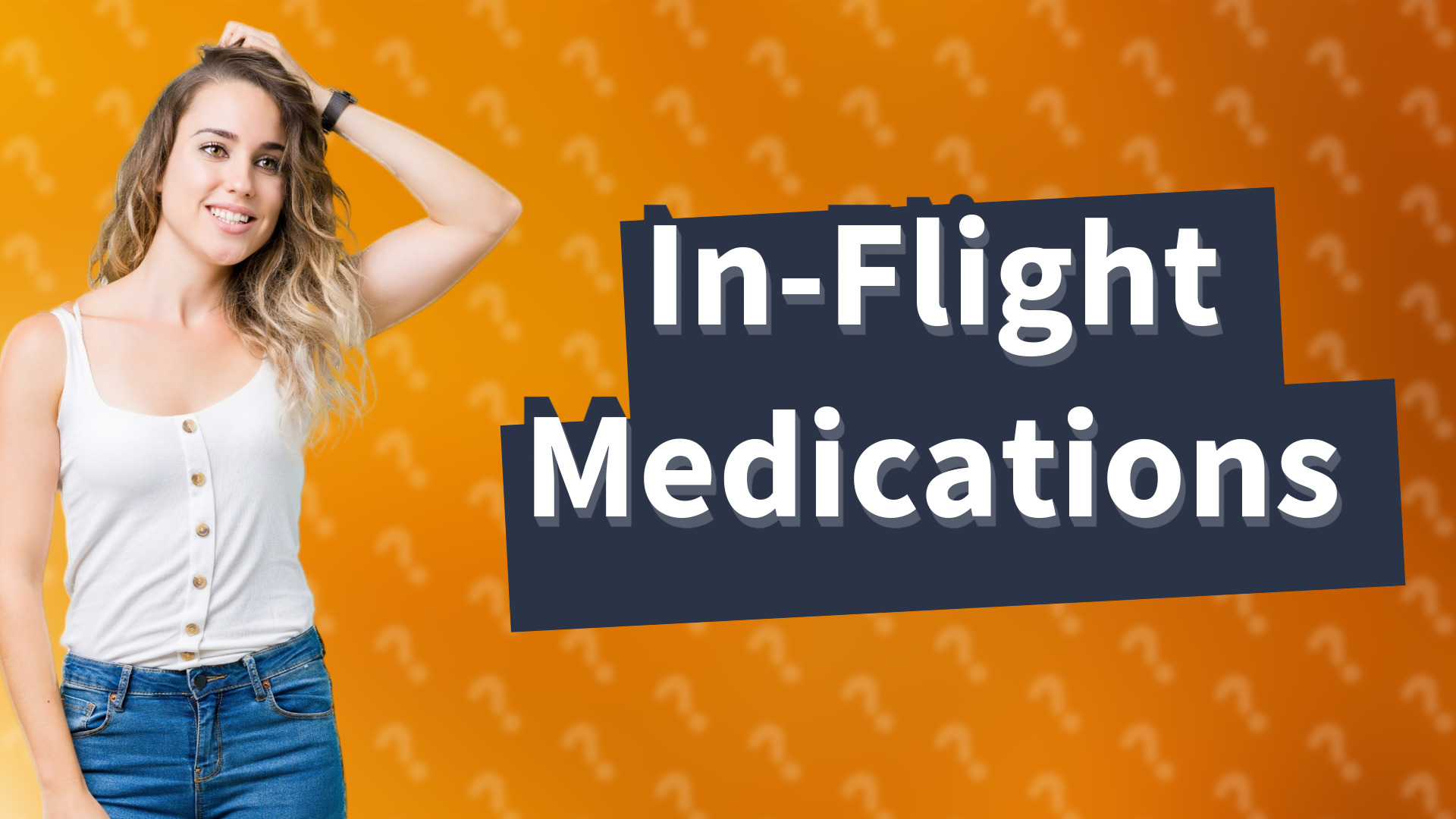 In-Flight Medications